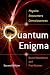 Quantum Enigma : Physics Encounters Consciousness