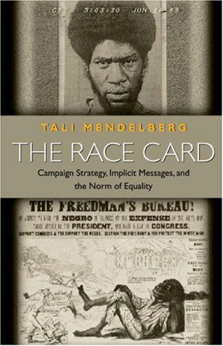 The Race Card: Campaign Strategy, Implicit Messages, and the Norm of Equality (Princeton Paperbacks) under Elections in The Books Store