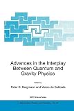 Advances in the Interplay Between Quantum and Gravity Physics (Nato Science Series II: (closed)) [Hardcover] [2002] 2002 Ed. Peter G. Bergmann, V. de Sabbata