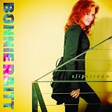 Slipstream, Bonnie Raitt ~ Bonnie Raitt