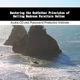 Indoor Furnitures item: Mastering the Godfather Principles of Selling Bedroom Furniture Online