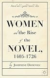 Women and the rise of the novel, 1405-1726