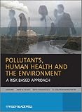 Pollutants, human health, and the environment : a risk based approach