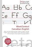 West/Central Canadian English: Rhotic and Non-Rhotic Accents, Hiberno-English, Scottish English, West Country Dialects, Pacific Northwest English, Chinook Jargon use by English-language Speakers