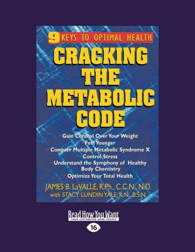 Cracking the Metabolic Code (Volume 2 of 3): 9 Keys to Optimal Health