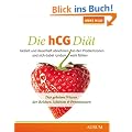 Die hCG Di�t: Das geheime Wissen der Reichen, Sch�nen & Prominenten