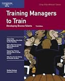  : Crisp: Training Managers to Train, Third Edition: Developing Diverse Talents (Crisp Fifty-Minute Books)