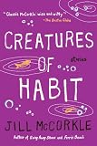 Creatures of Habit: Stories (Shannon Ravenel Books)