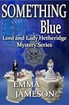 Something Blue (Lord and Lady Hetheri...