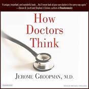 How Doctors Think | [Jerome Groopman]