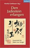 Produkt-Bild: Den Jadestein erlangen. Festschrift f&uuml;r Harro von Senger