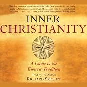 Inner Christianity: A Guide to the Esoteric Tradition | [Richard Smoley]