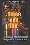 Three and Out:  Running a Mental Health Hospital in San Antonio