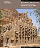 Terra 2008 : proceedings of the 10th International Conference on the Study and Conservation of Earthen Architectural Heritage, Bamako, Mali, February 1-5 2008 = Actes de la 10ème conférence internatio