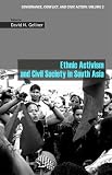 Ethnic Activism and Civil Society in South Asia (Governance, Conflict and Civic Action)