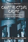 Constructing Crime: Perspective on Making News And Social Problems
