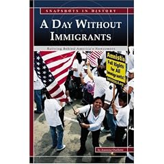 A Day Without Immigrants: Rallying Behind America's Newcomers (Snapshots in History series)