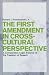 The First Amendment in Cross-Cultural Perspective: A...