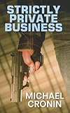 Strictly private business