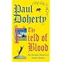 The Field of Blood (The Sorrowful Mysteries of Brother Athelstan)