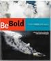 Be Bold