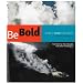 Be Bold