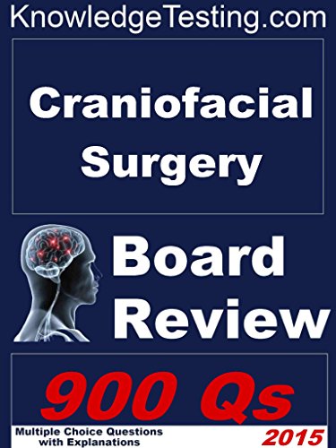 Craniofacial Surgery Board Review (Board Review in Craniofacial Surgery Book 1)