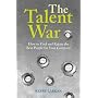The Talent War: How to Find and Retain the Best Pe&hellip by Kerry Larkan