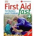 First Aid for Babies and Children Fast