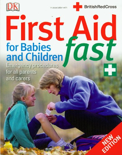 First Aid for Babies and Children Fast