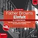 Father Browns Einfalt Vol. 1: Das Blaue Kreuz - Der verborgene Garten - Die sonderbaren Schritte (2 CDs)