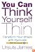 You Can Think Yourself Thin: Transform Your Shape with Hypnosis