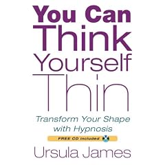 You Can Think Yourself Thin: Transform Your Shape With Hypnosis