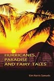 Hurricanes, Paradise and Fairy Tales