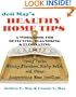 Jeff May's Healthy Home Tips: A Workbook for Detecting, Diagnosing, and Eliminating Pesky Pests, Stinky Stenches, Musty Mold, and Other Aggravating Home Problems