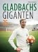 Gladbachs Giganten: 75 Fu�ball-Legenden von 1955 bis heute L=0: my-fan-page.de