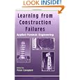 Learning from Construction Failures: Applied Forensic Engineering by Peter Campbell