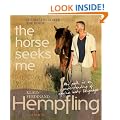 It's Not I Who Seek the Horse, the Horse Seeks Me