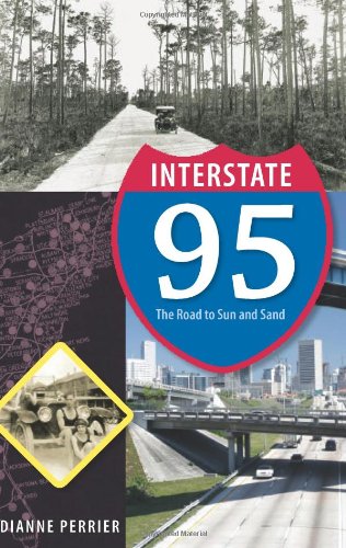 Interstate 95: The Road to Sun and Sand, by Dianne Perrier