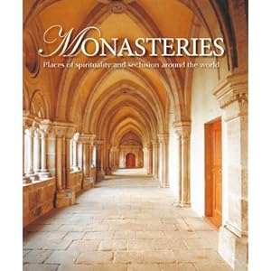 Monasteries: Places of Spirituality & Seclusion Around the World