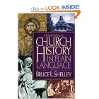 Church History in Plain Language, 3rd Edition by Bruce L. Shelley