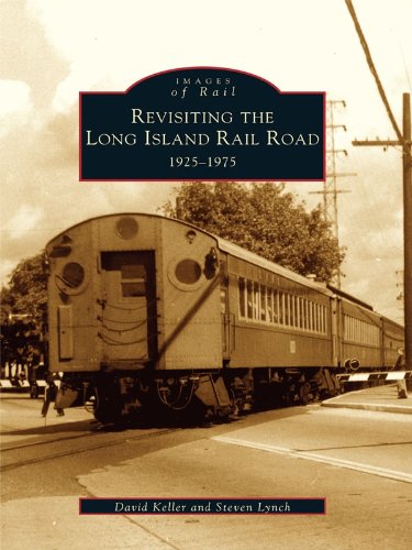 Revisiting the Long Island Rail Road: 1925-1975 (Images of Rail)