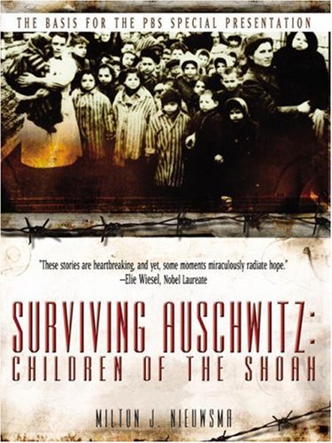 Surviving Auschwitz: Children of the Shoah