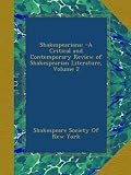 Shakespeariana: -A Critical and Contemporary Review of Shakespearian Literature, Volume 2