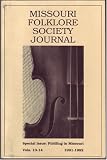 Fiddling in Missouri: Special issue, Missouri Folklore Society Journal Vols 13-14, 1991-1992