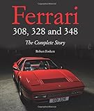 Ferrari 308, 328 and 348: The Complete Story
