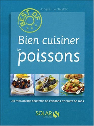 Lecture conseill�e : Bien cuisiner les poissons : Les...