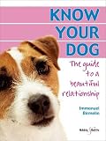 Know Your Dog - The guide to a beautiful relationship