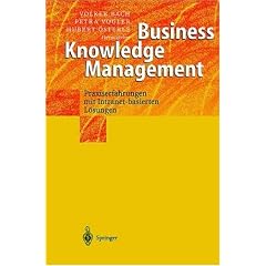 Business Knowledge Management. Praxiserfahrungen mit Intranet-basierten L�sungen