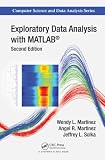 Exploratory Data Analysis with MATLAB, Second Edition (Chapman and Hall CRC Computer Science and Data Analysis)